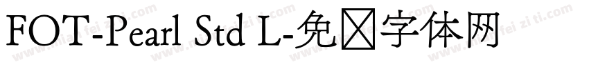 FOT-Pearl Std L字体转换